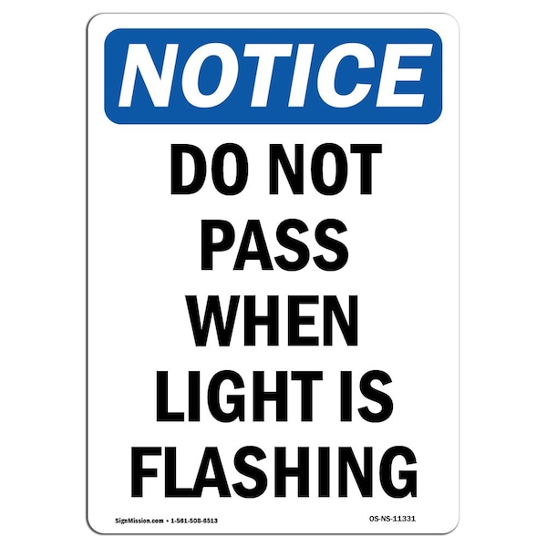 Safety Sign, OSHA Notice, 5" Height, Do Not Pass When Light Is Flashing Sign, Portrait, 10PK